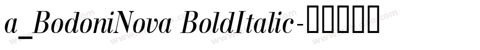 a_BodoniNova BoldItalic字体转换